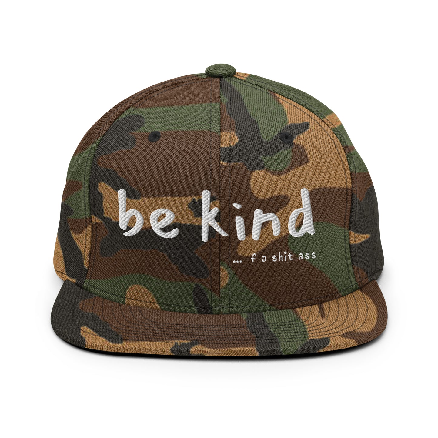 Be Kind ...Of A Shit Ass Snapback - The Rez Lifestyle