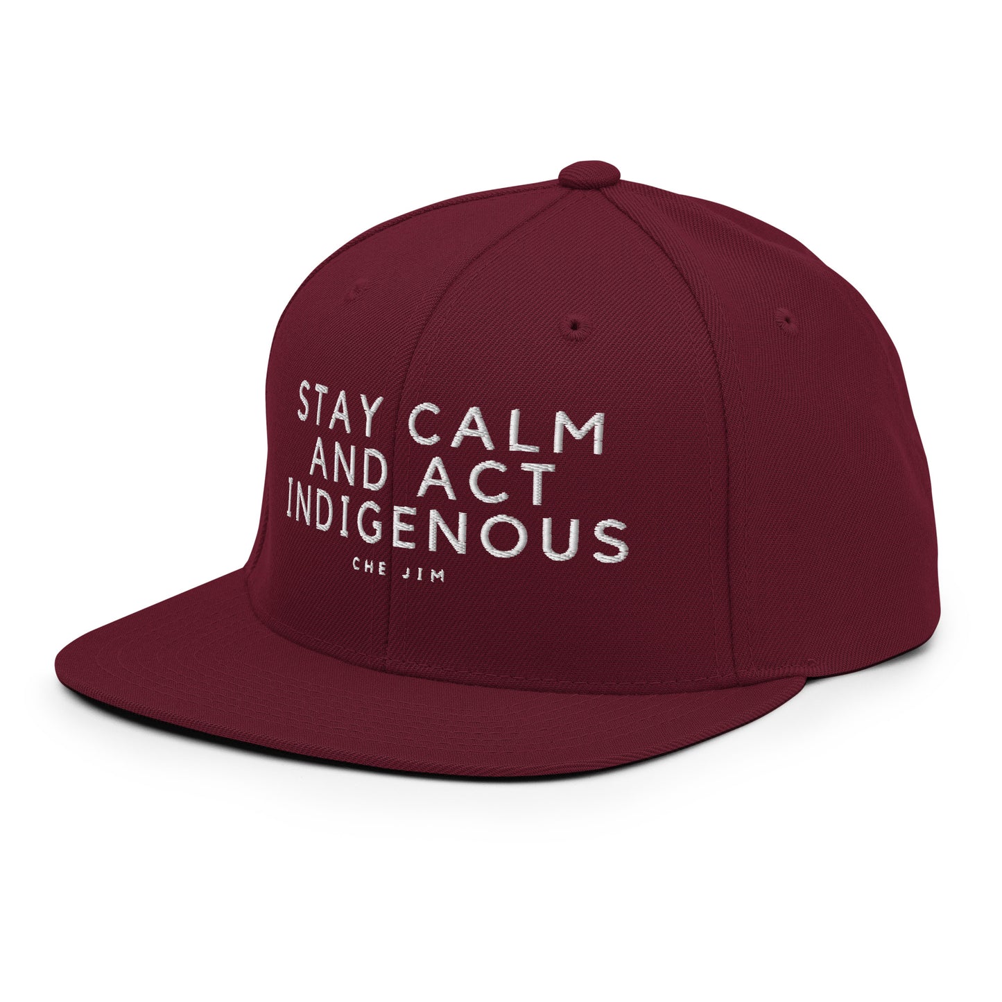 Stay Calm And Act Indigenous by @Che.Jim Snapback