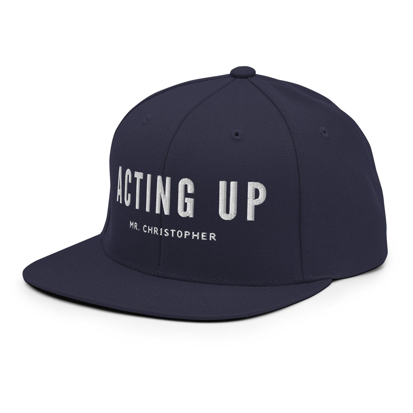 Acting Up (Again) by @Mr.Christ0pher Snapback