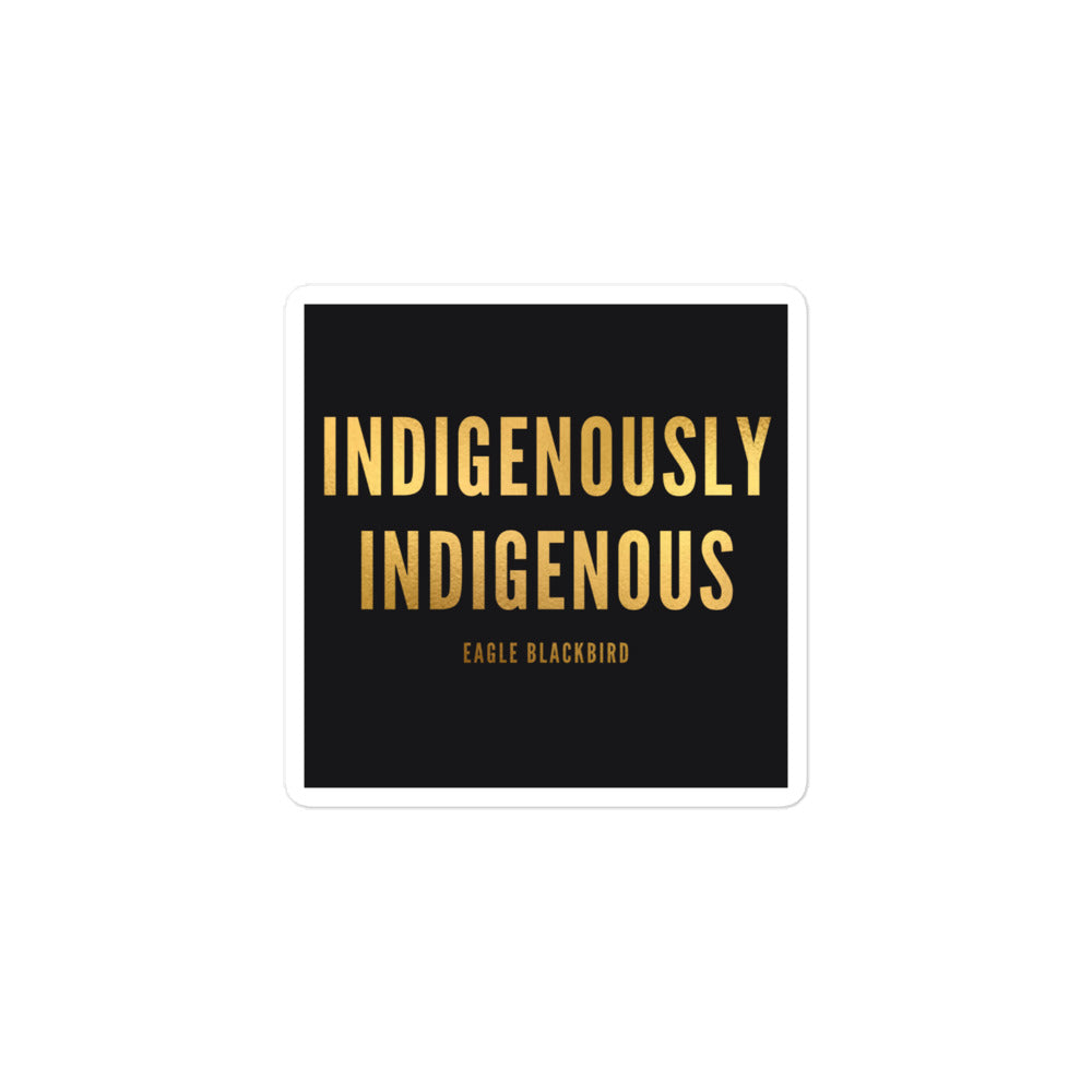 Indigenously Indigenous Gold Stickers by @itzeaglee - The Rez Lifestyle