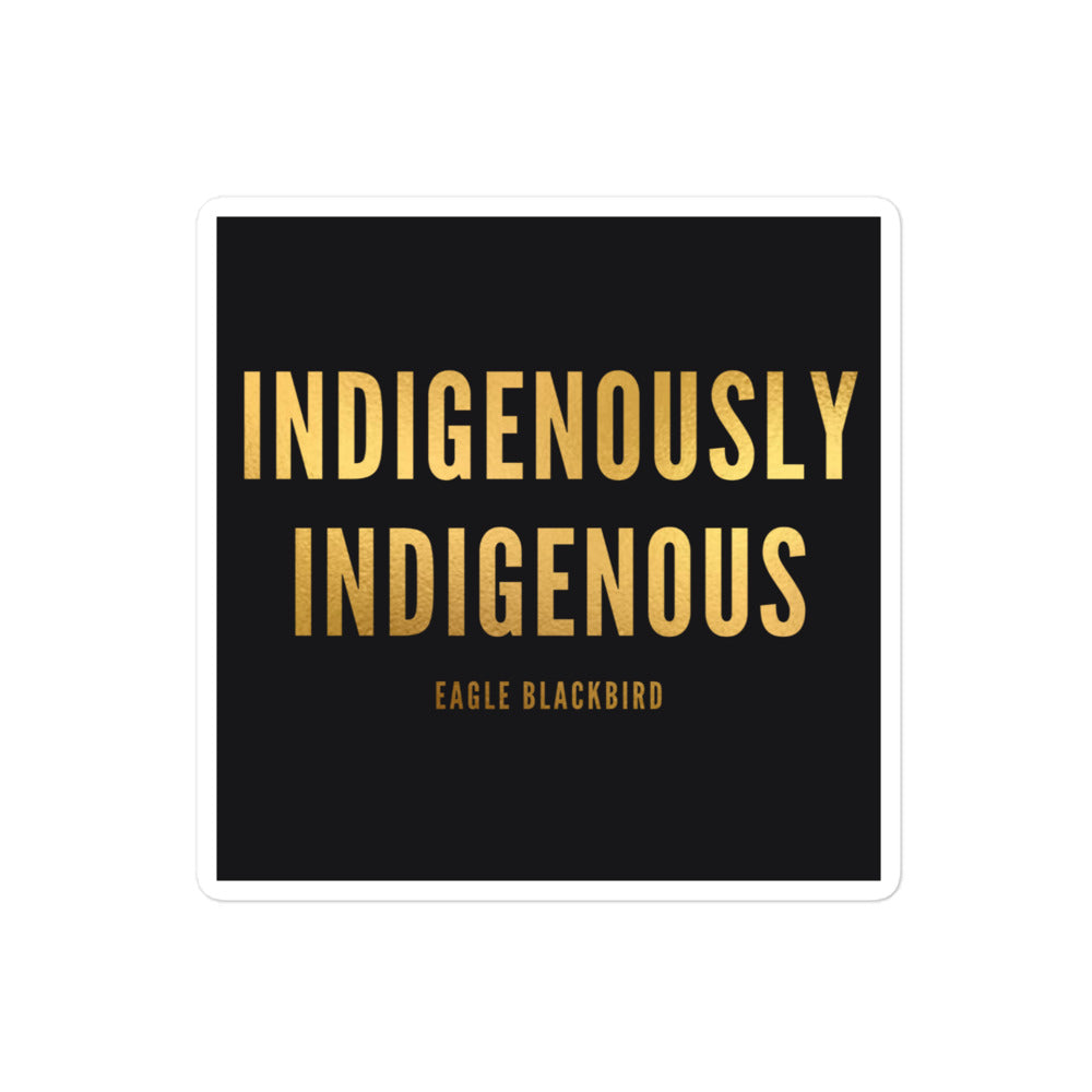 Indigenously Indigenous Gold Stickers by @itzeaglee - The Rez Lifestyle