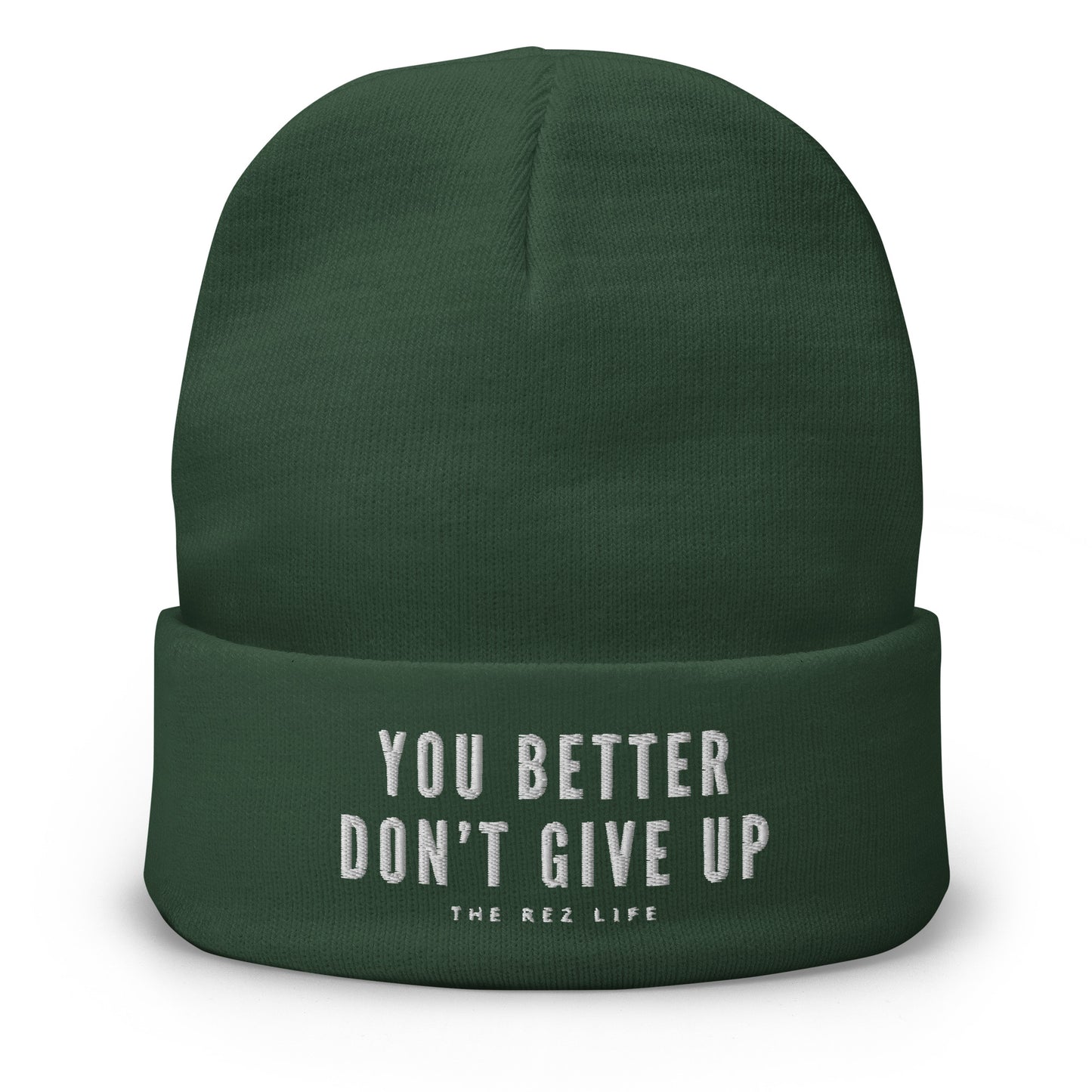 You Better Don't Give Up Beanie