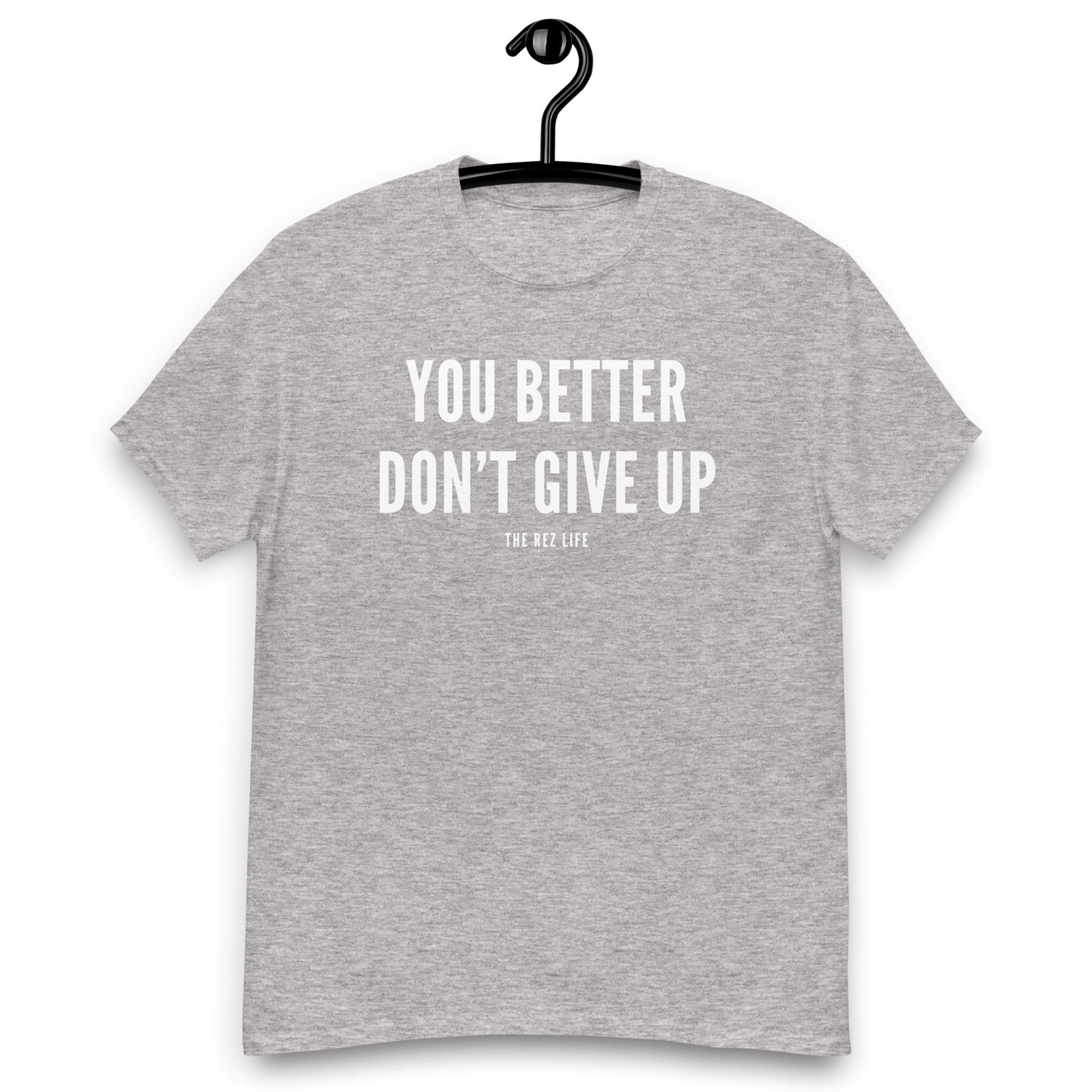 I'm Not Motivational But You Better Don't Give Up Men's Tee