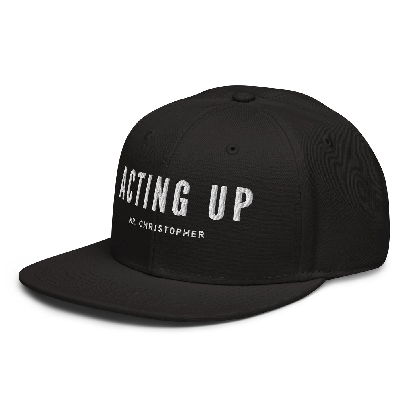 Acting Up by @Mr. Christ0pher Snapback
