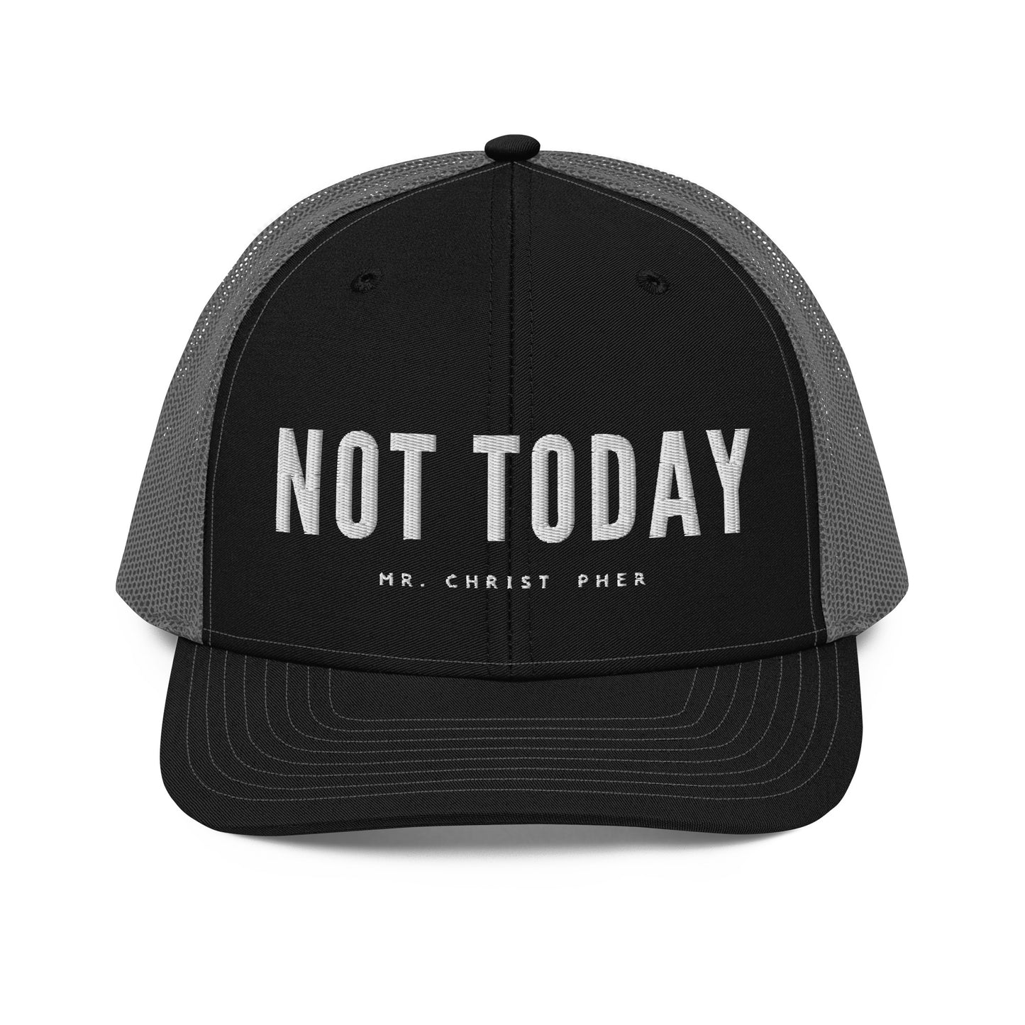 Not Today by @Mr.Christ0pher Trucker Hat