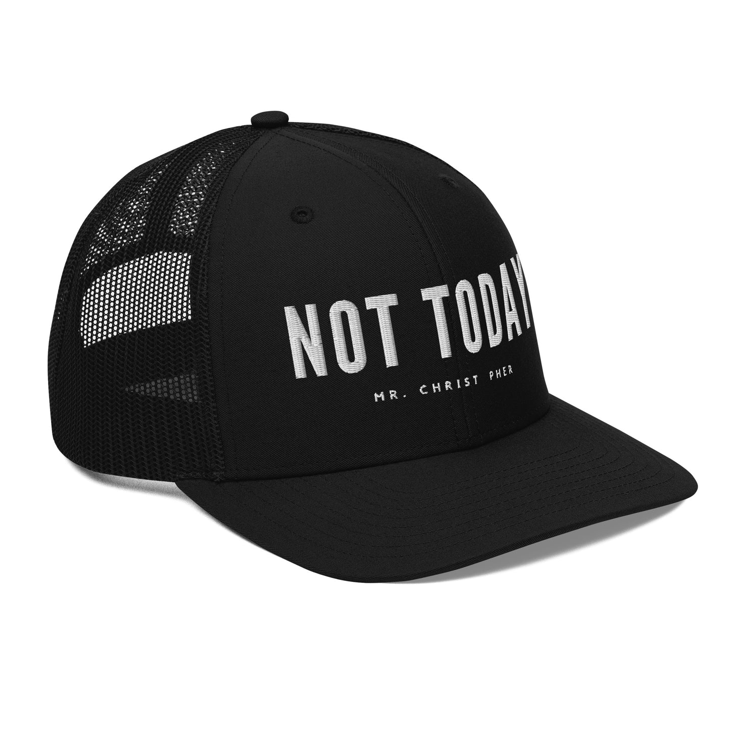 Not Today by @Mr.Christ0pher Trucker Hat