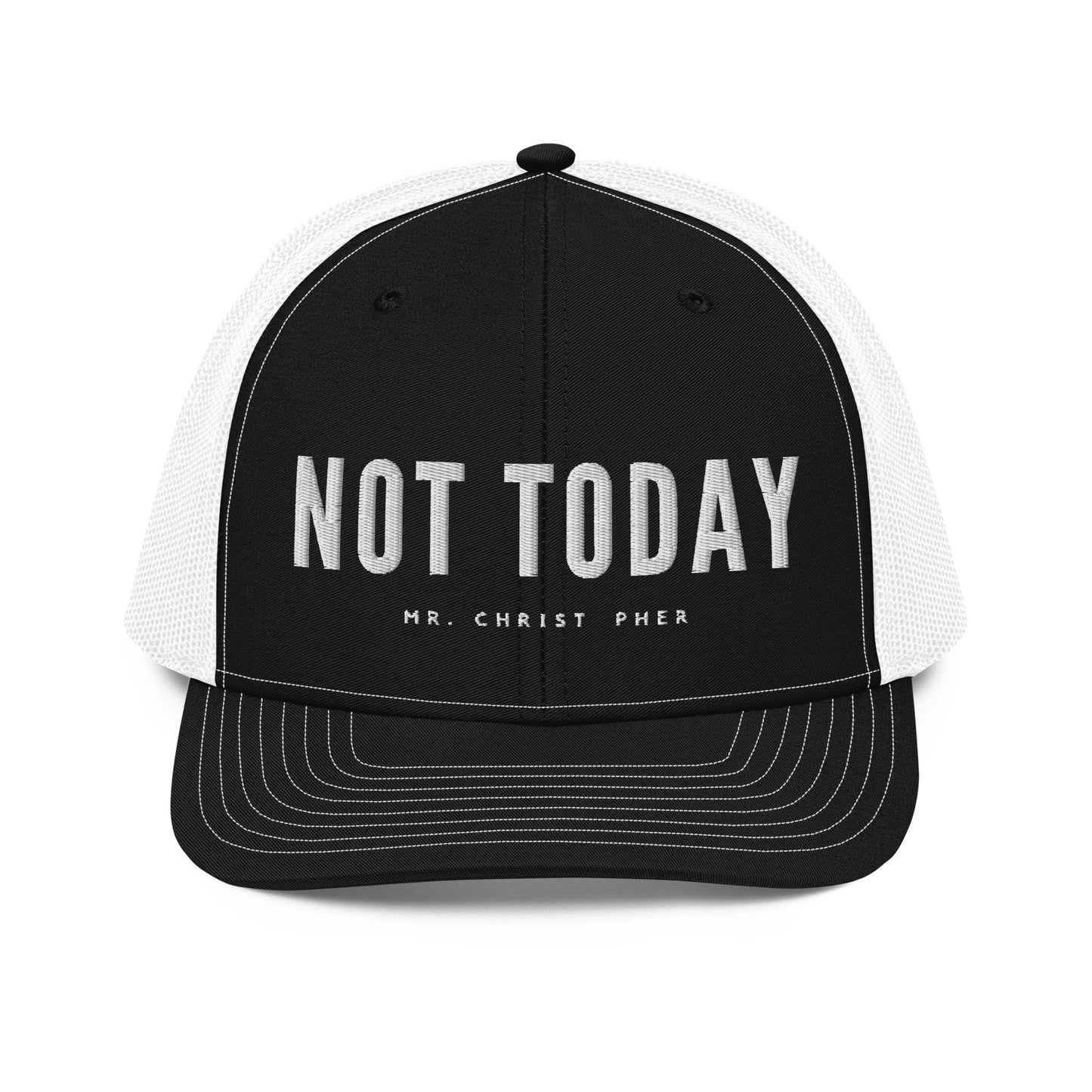 Not Today by @Mr.Christ0pher Trucker Hat