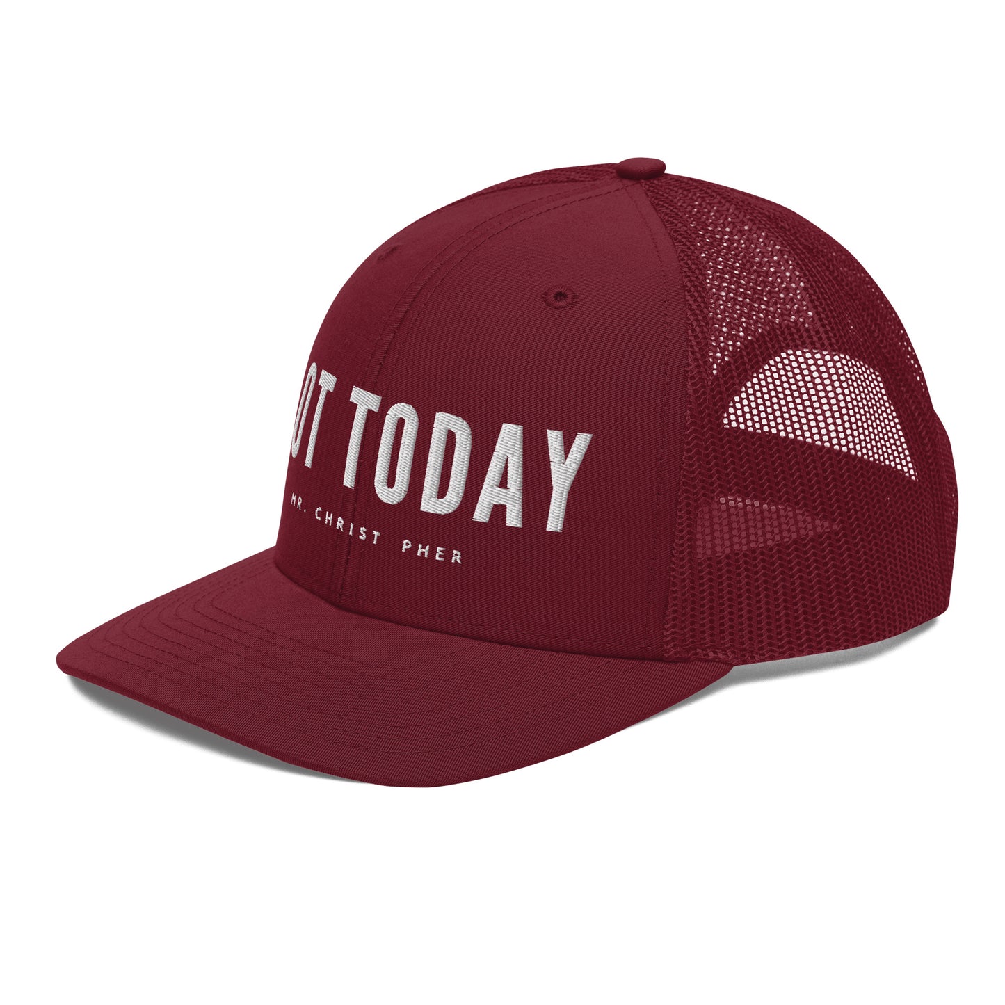 Not Today by @Mr.Christ0pher Trucker Hat