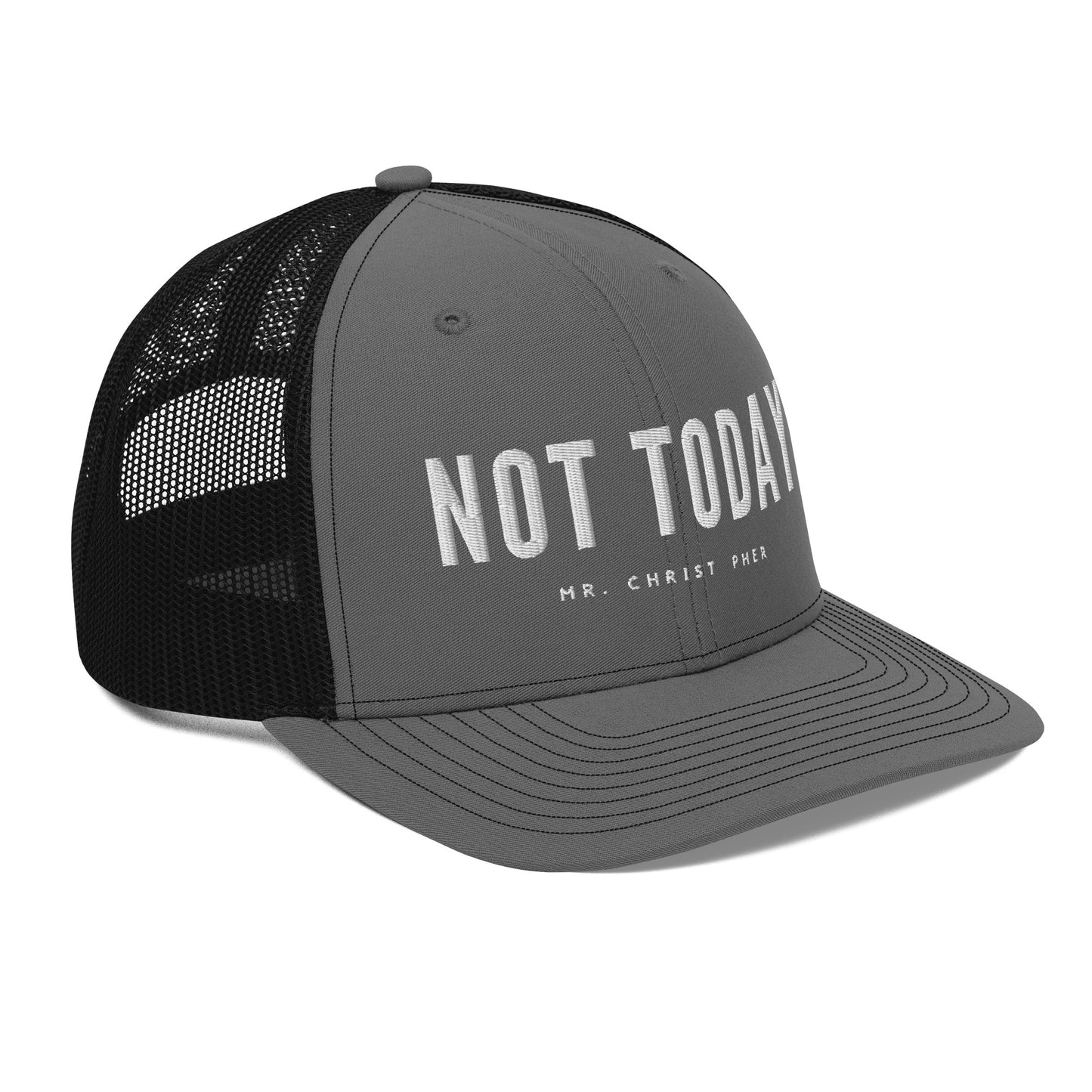 Not Today by @Mr.Christ0pher Trucker Hat