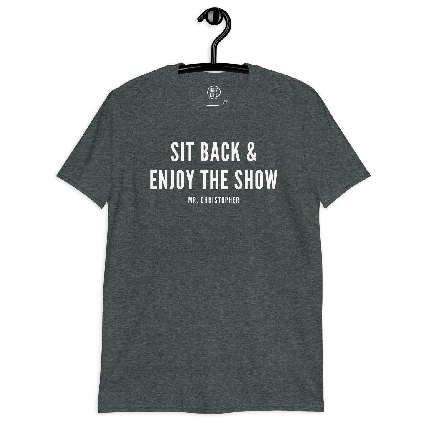 Sit Back & Enjoy The Show by @Mr.Christ0pher Tee