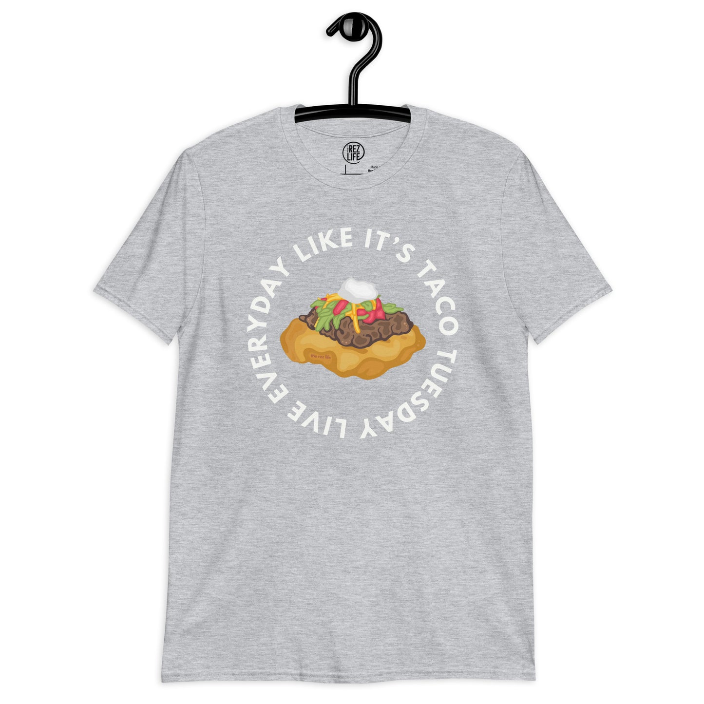 Live Everyday Like It's Taco Tuesday