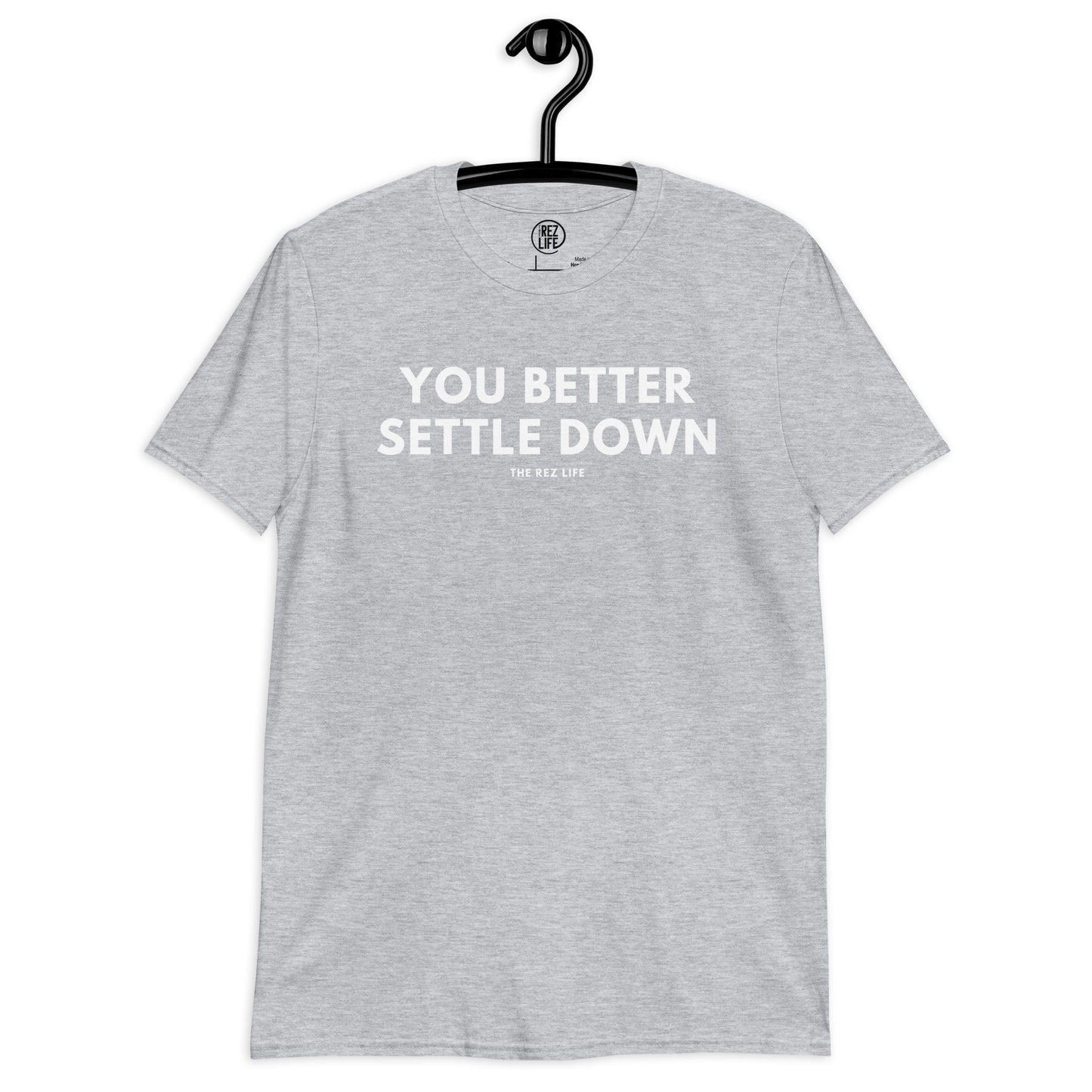 For Real You Better Settle Down (Or Else)