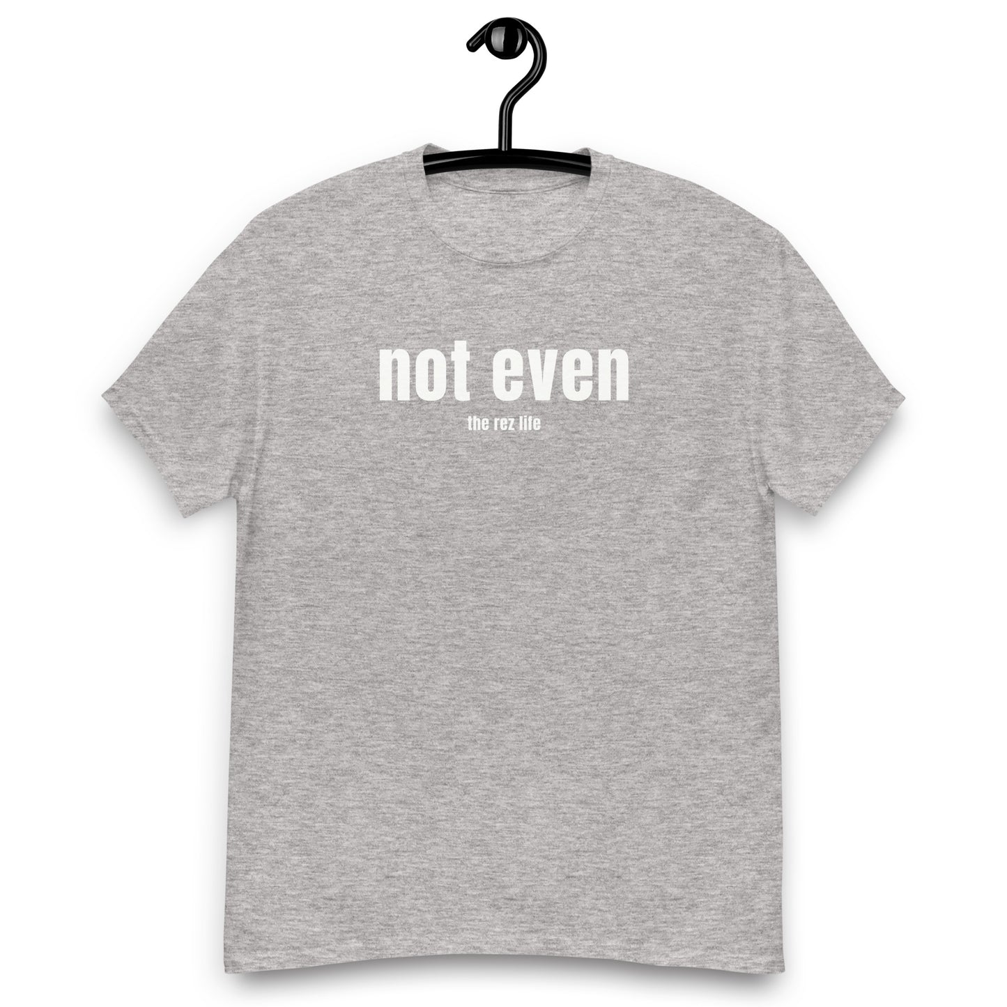 Not Even Men's Tee