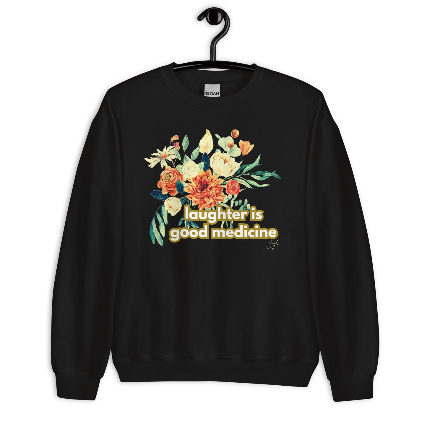 Laughter is Good Medicine Floral by @itzeaglee Crewneck