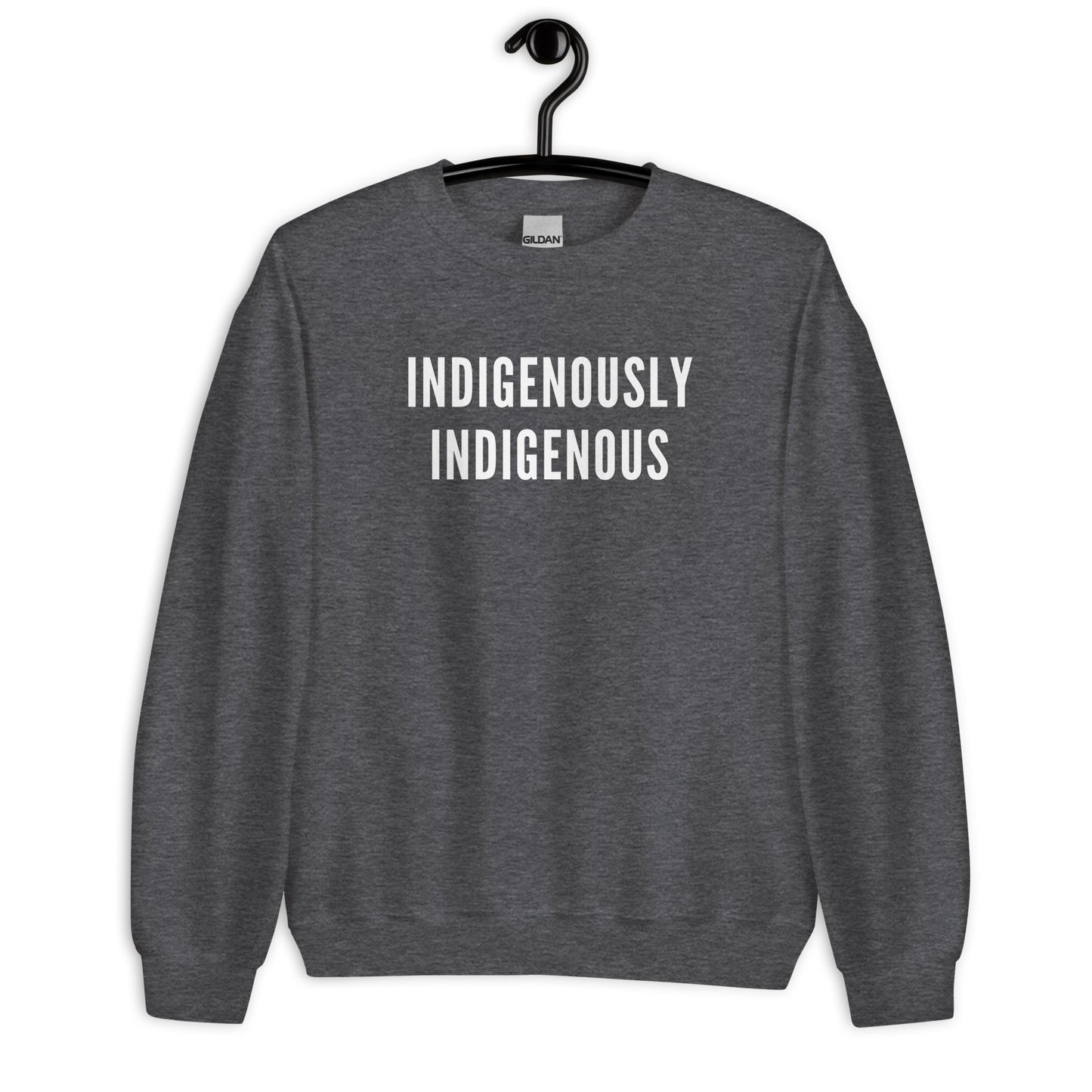 Indigenously Indigenous by @itzeaglee Crewneck (without name)