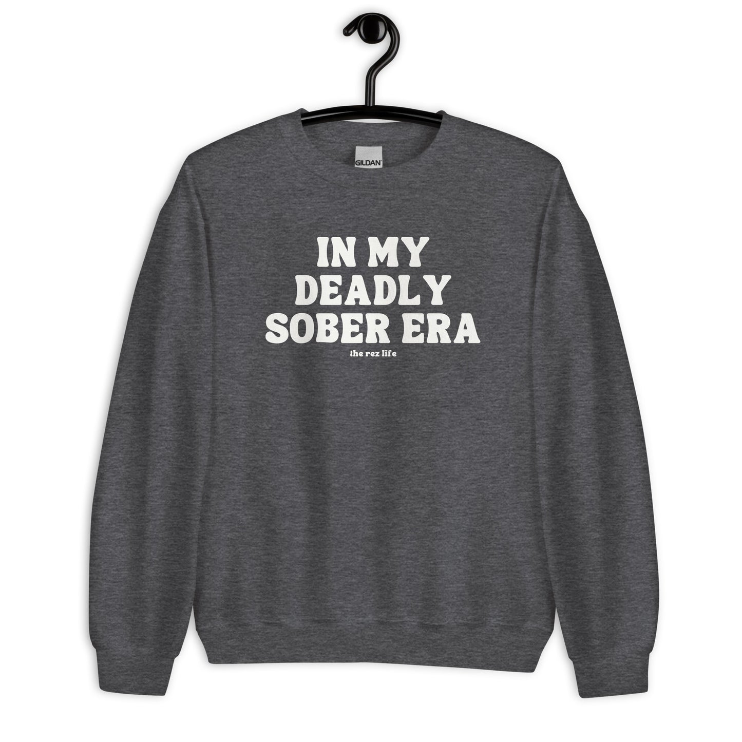 PROUD!!! In My Deadly Sober Era Crewneck