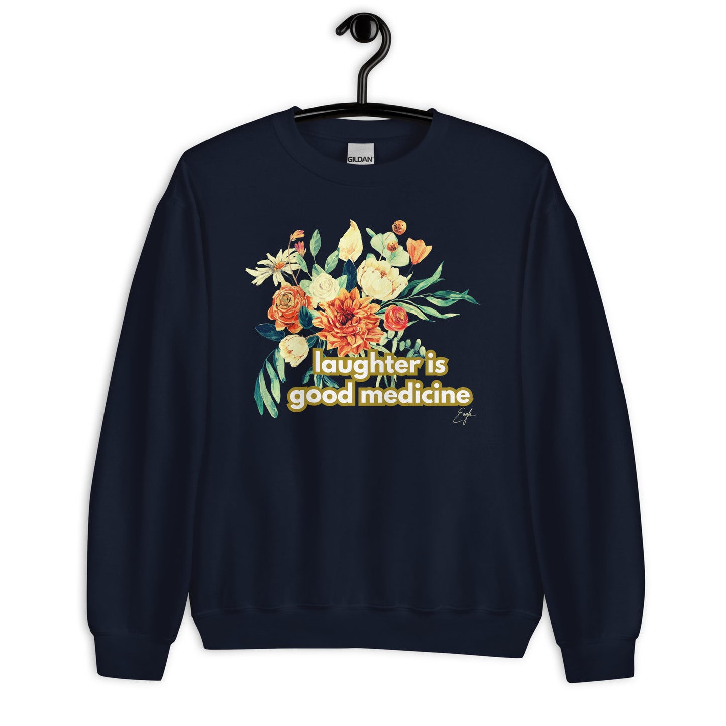 Laughter is Good Medicine Floral by @itzeaglee Crewneck