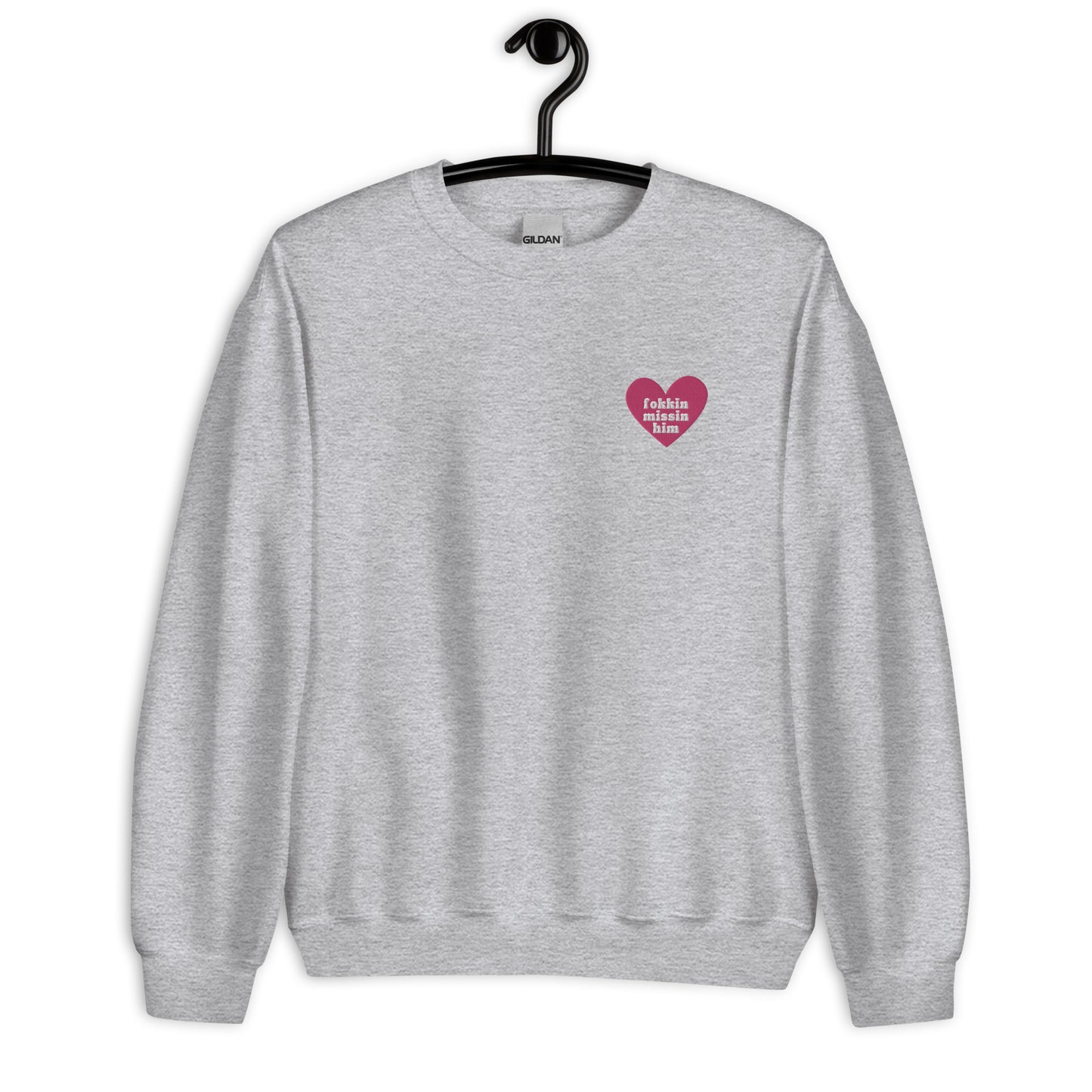 Just Fokkin Missin Him Embroidered Heart Crewneck - The Rez Lifestyle