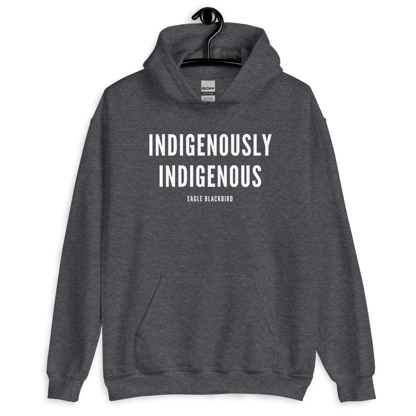 Indigenously Indigenous by @itzeaglee Hoodie - The Rez Lifestyle