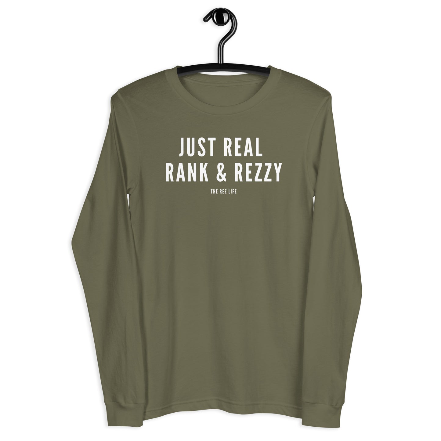 Not Even A Little, JUST REAL RANK & REZZY! Long Sleeve