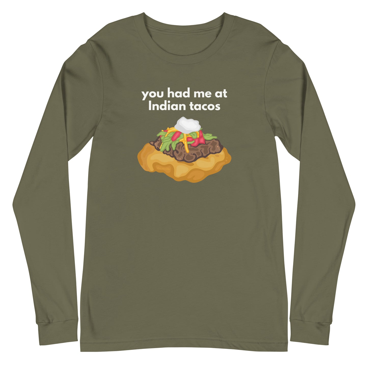You Had Me At (Hello) Indian Tacos Long Sleeve