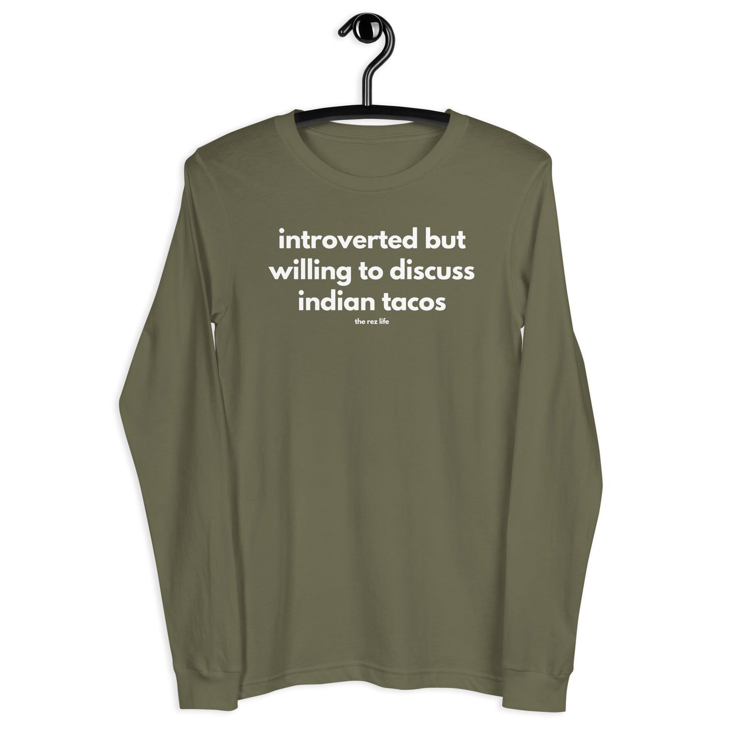 Introverted But Willing To Discuss Indian Tacos Long Sleeve