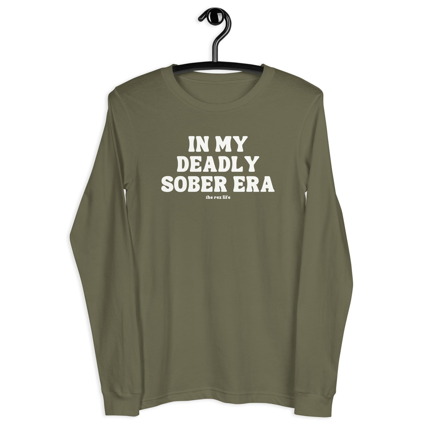 PROUD!!! In My Deadly Sober Era Long Sleeve