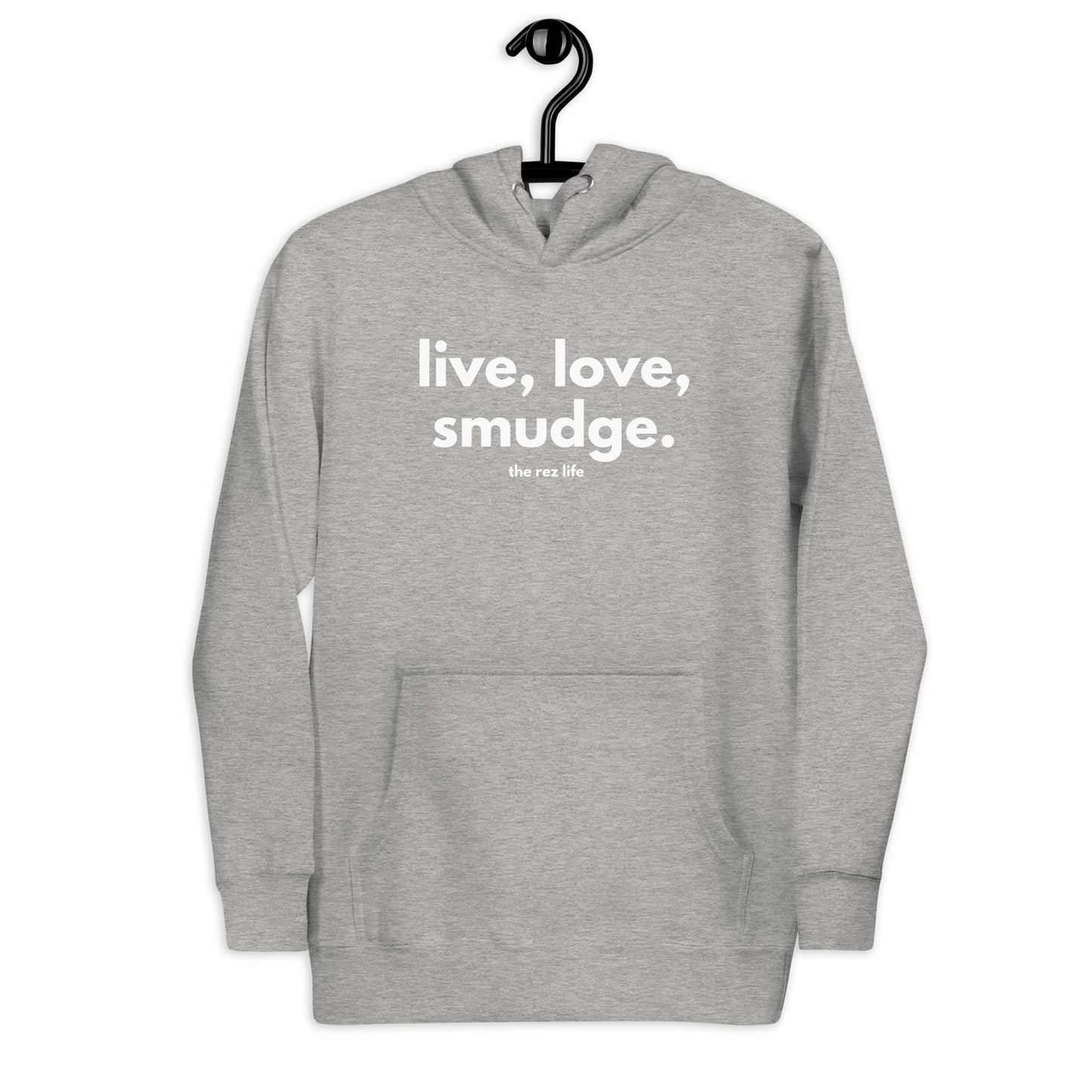This Is The Way - Live, Love, Smudge Hoodie