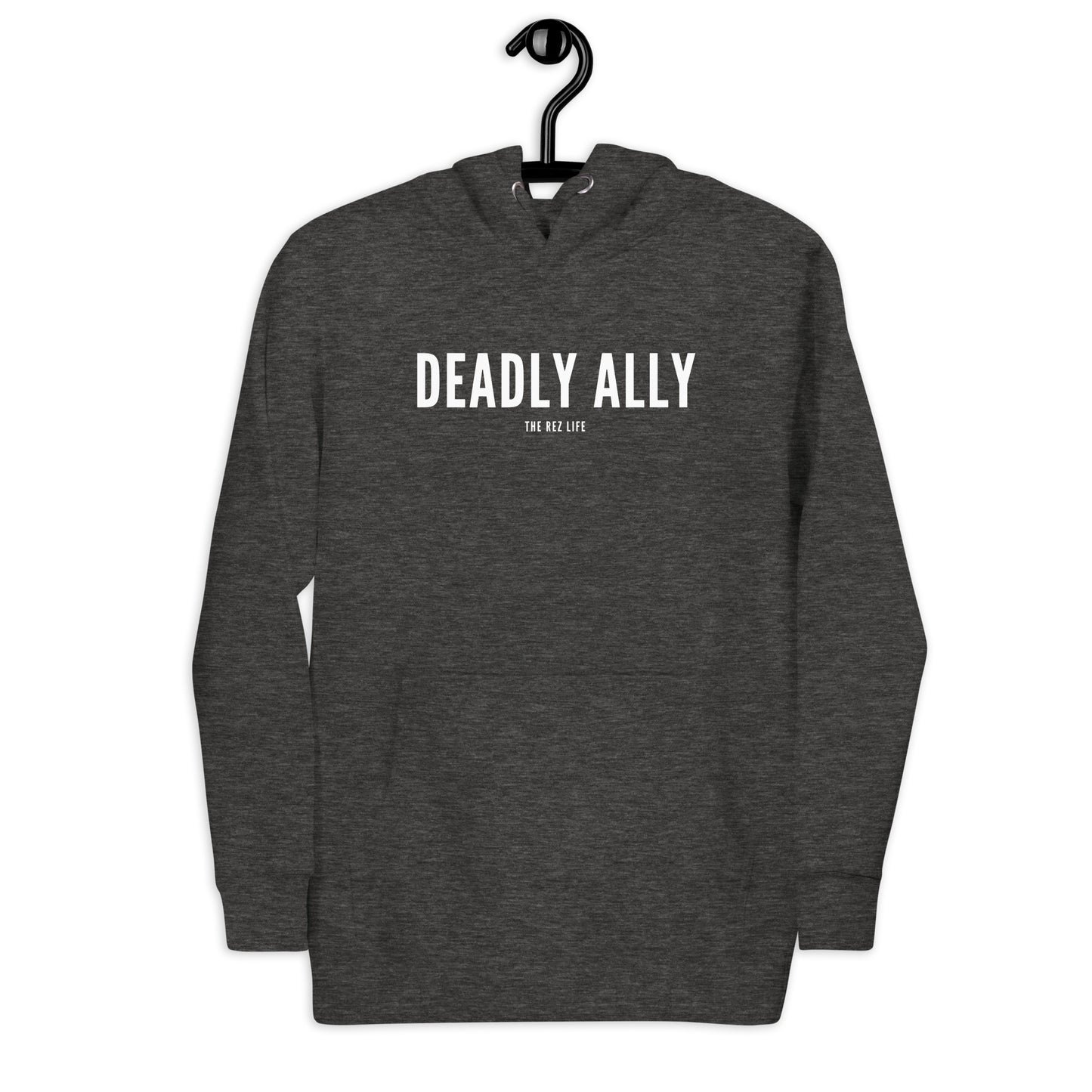 Who Do You Think You Are? I'm A Deadly Ally! Hoodie