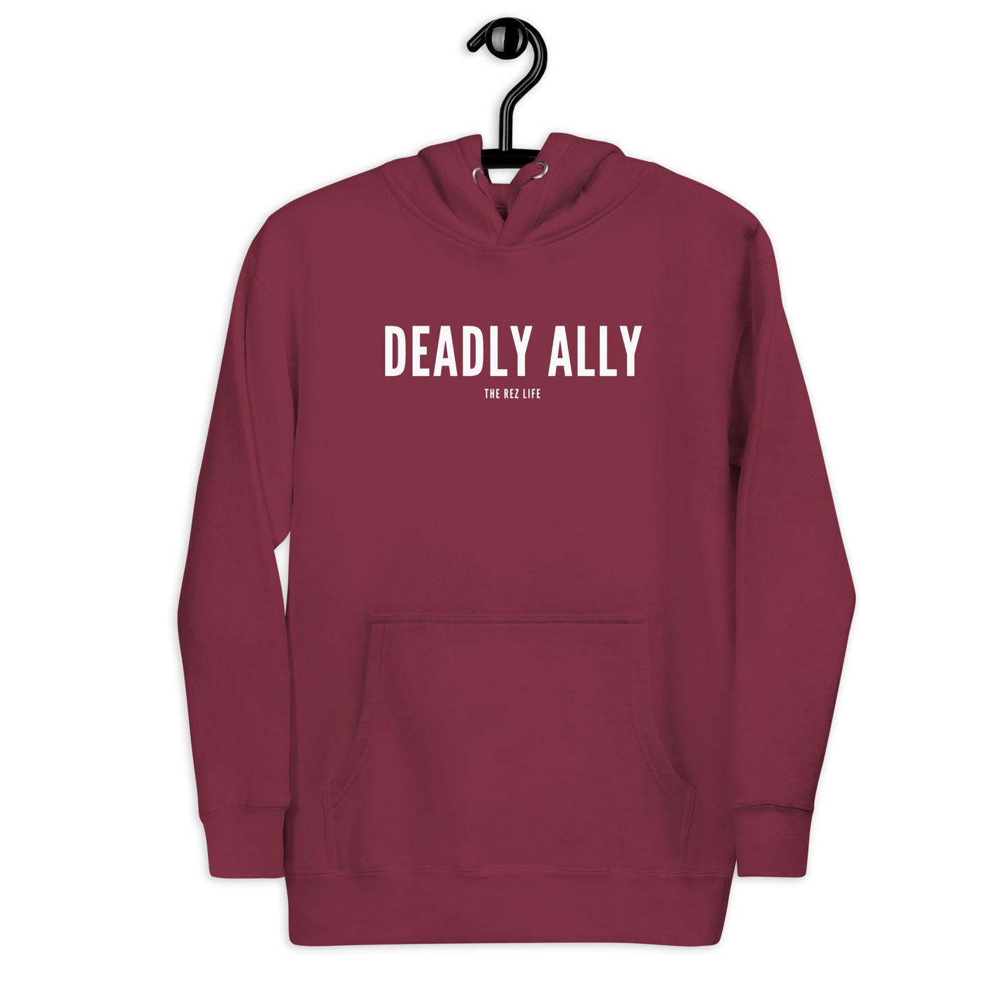 Who Do You Think You Are? I'm A Deadly Ally! Hoodie