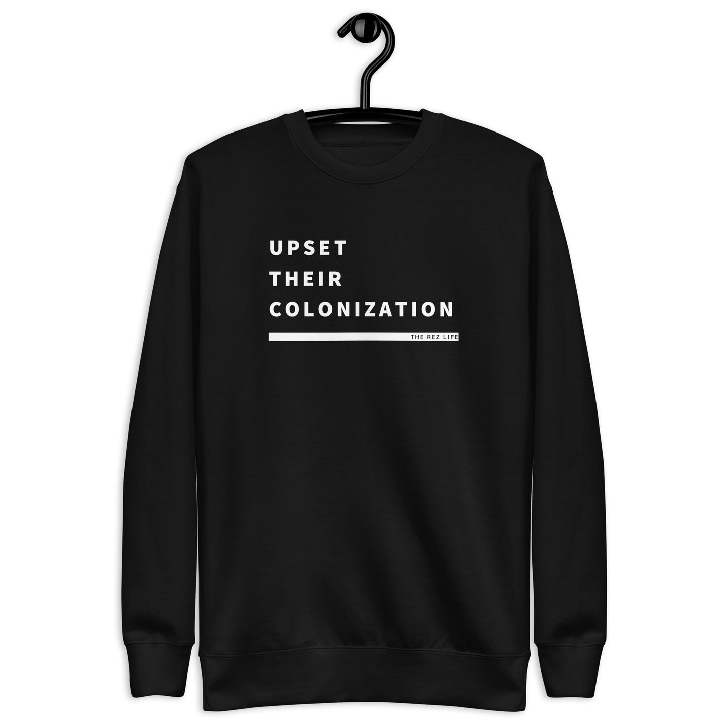 Upset Their Colonization Crewneck