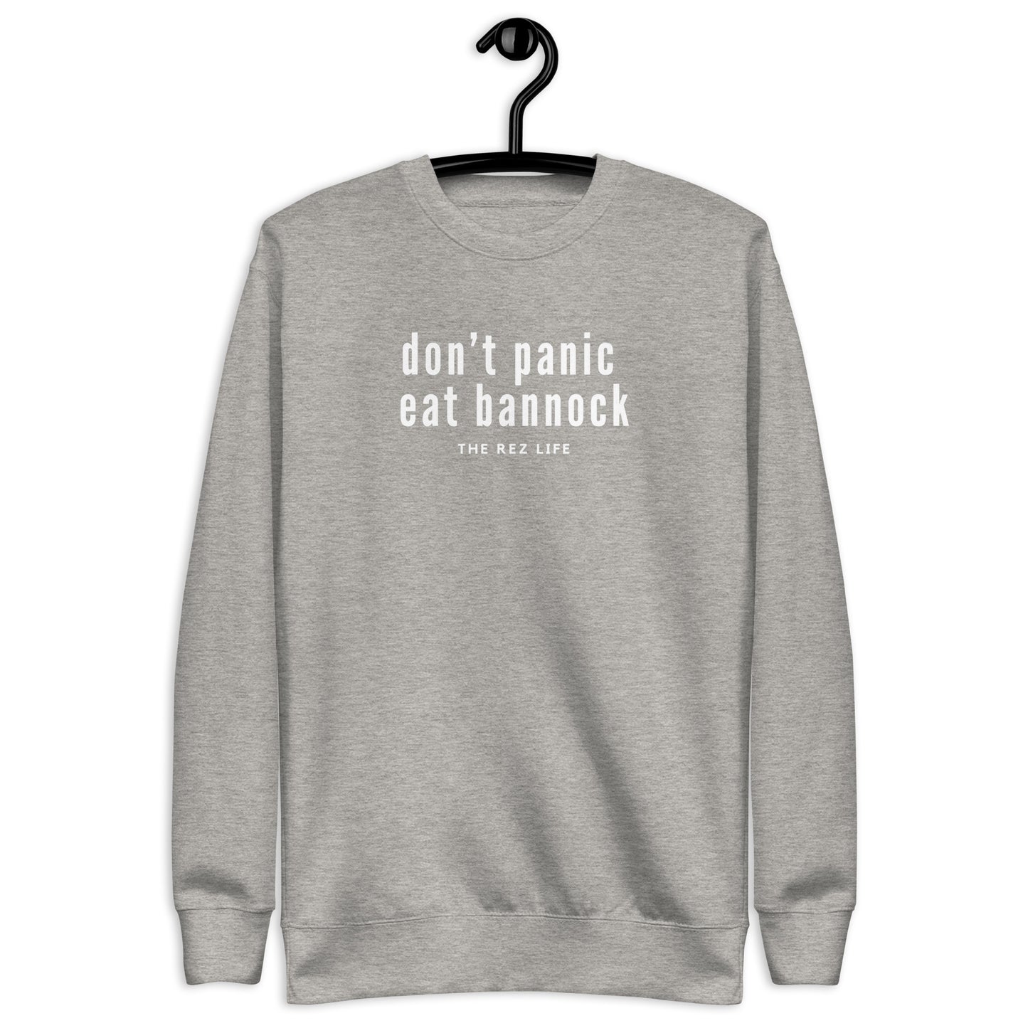 When In Doubt... Don't Panic Eat Bannock Crewneck