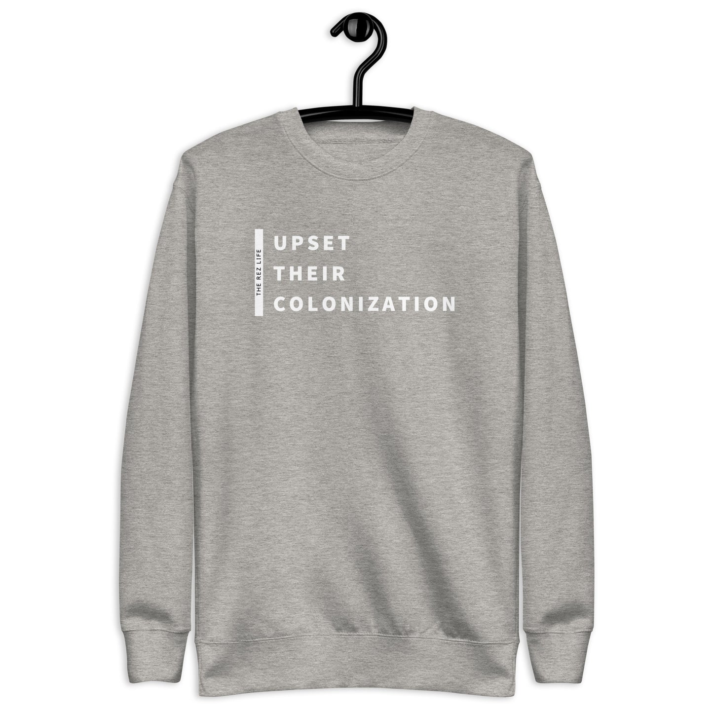 Upset Their Colonization Crewneck