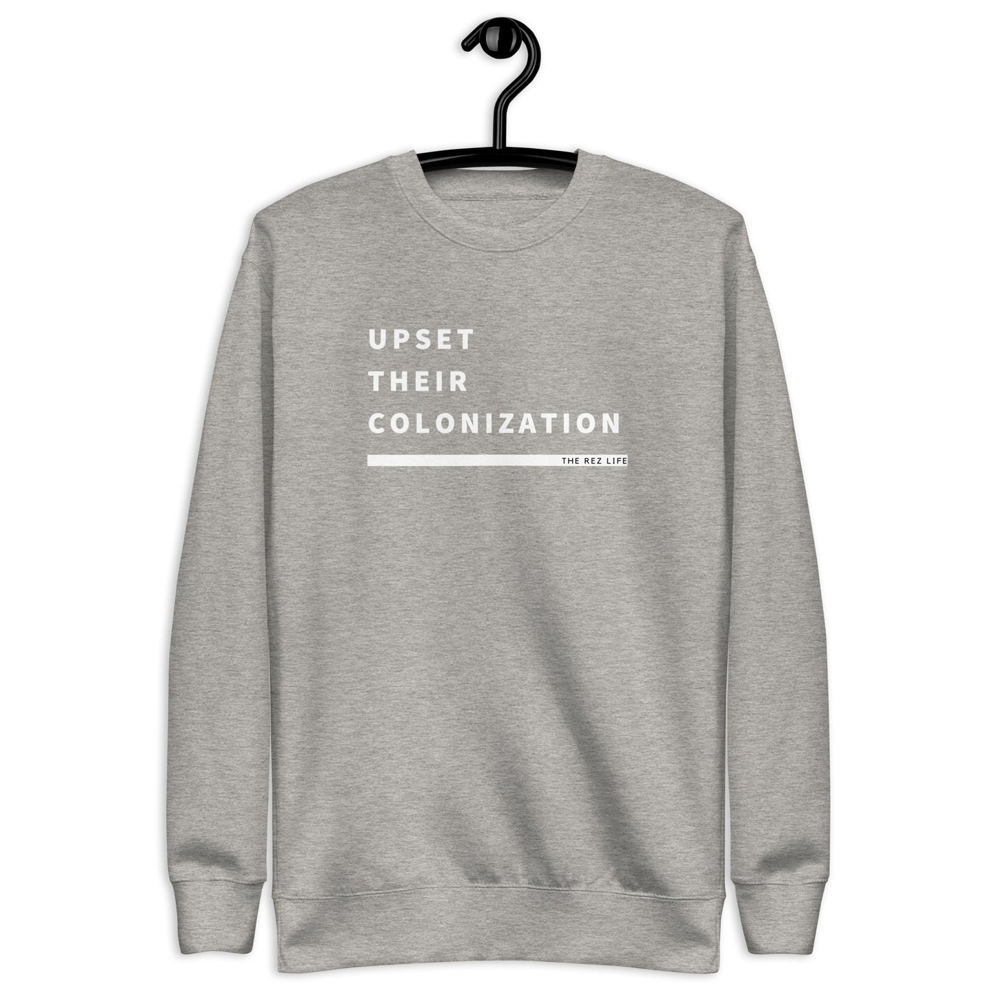 Upset Their Colonization Crewneck