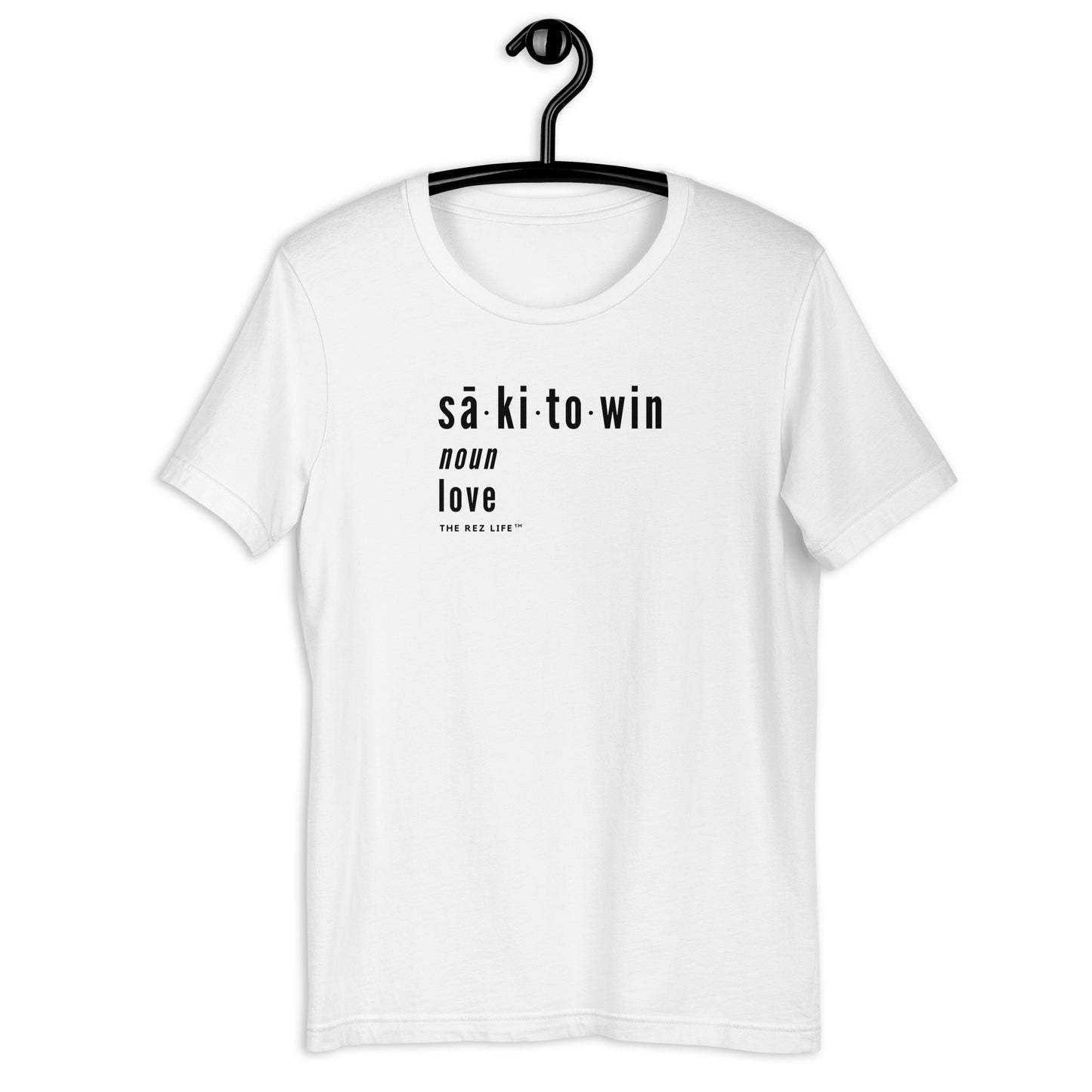 White - Sakitowin Cree Word For Love - Now You're Speaking My love Language Tee