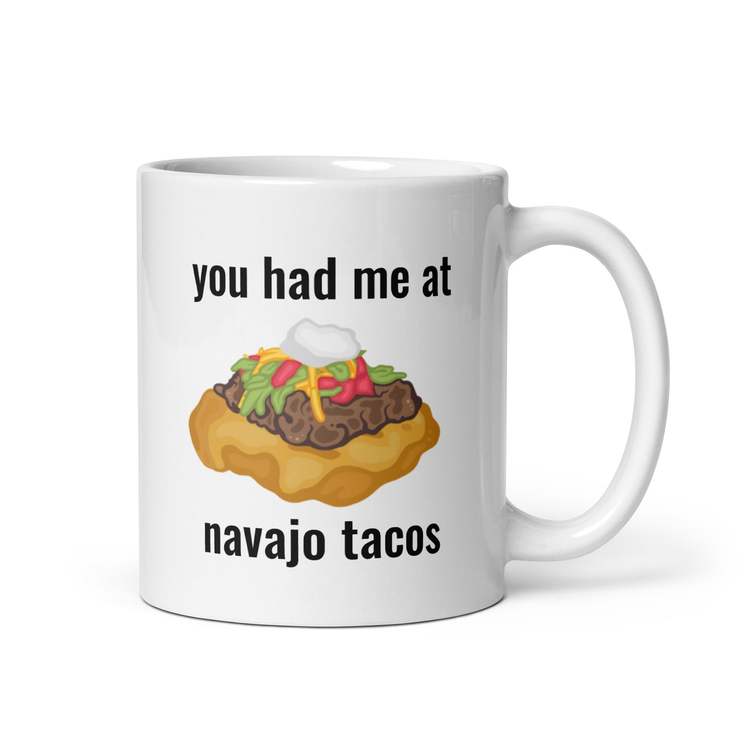 You Had Me At Navajo Tacos Mug - The Rez Lifestyle