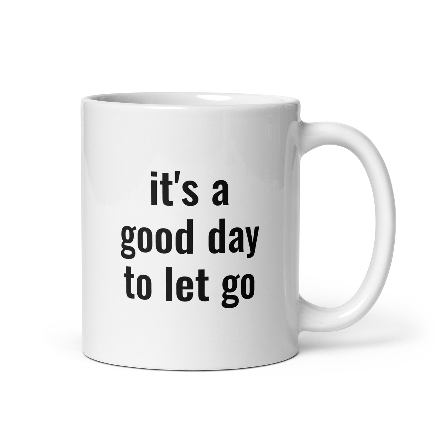 There's No Better Day Than TODAY! TO LET GO! Mug - The Rez Lifestyle