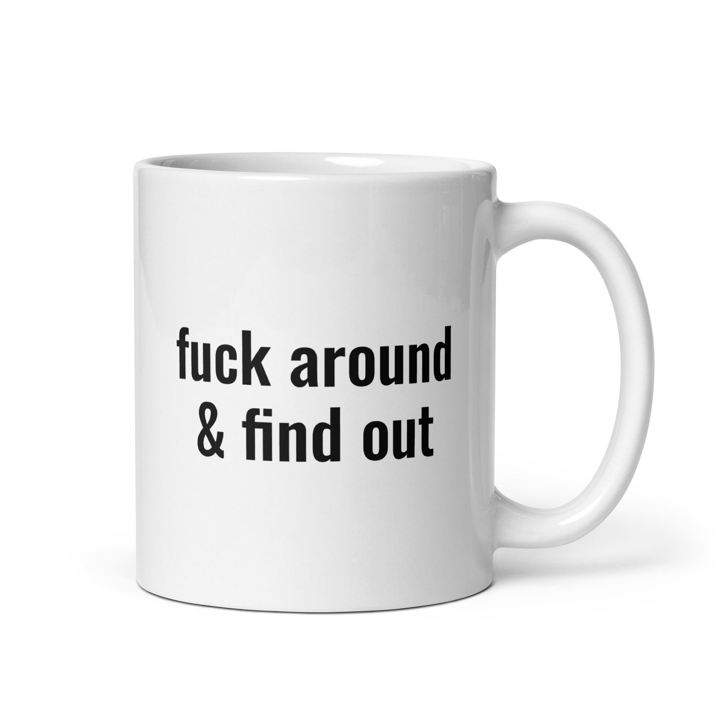 Fuck Around & Find Out Mug