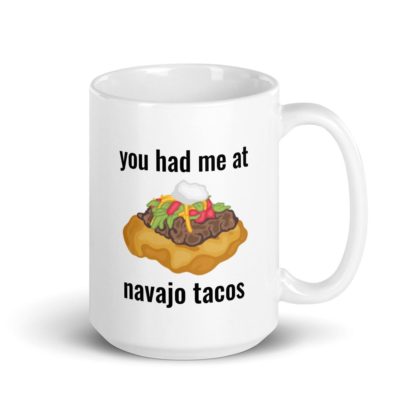 You Had Me At Navajo Tacos Mug - The Rez Lifestyle