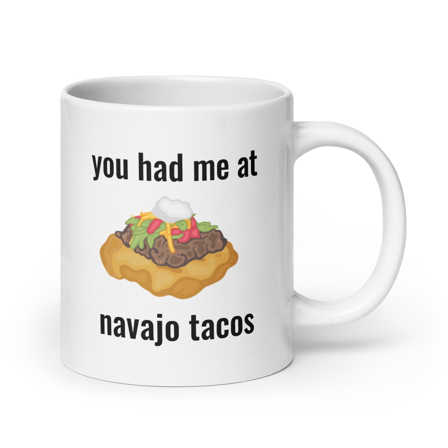 You Had Me At Navajo Tacos Mug - The Rez Lifestyle