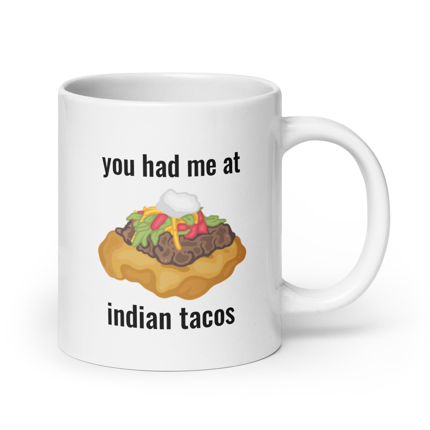 You Had Me At Indian Tacos Mug - The Rez Lifestyle