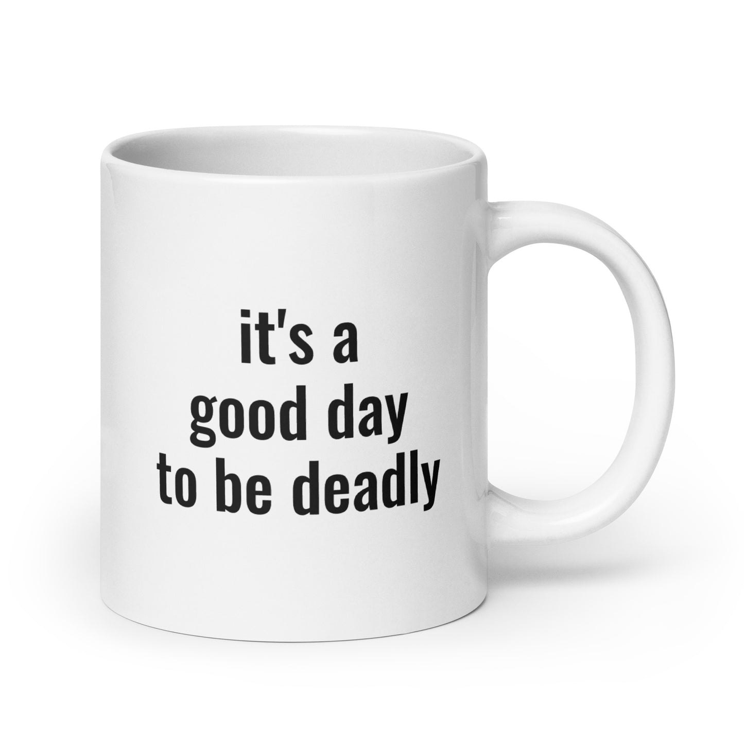 The Choice is YOURS - It's A Good Day To Be DEADLY! Mug - The Rez Lifestyle