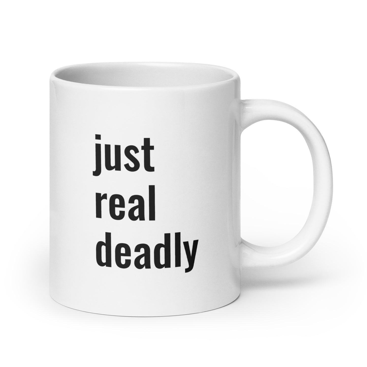 Just Real Deadly Mug - The Rez Lifestyle