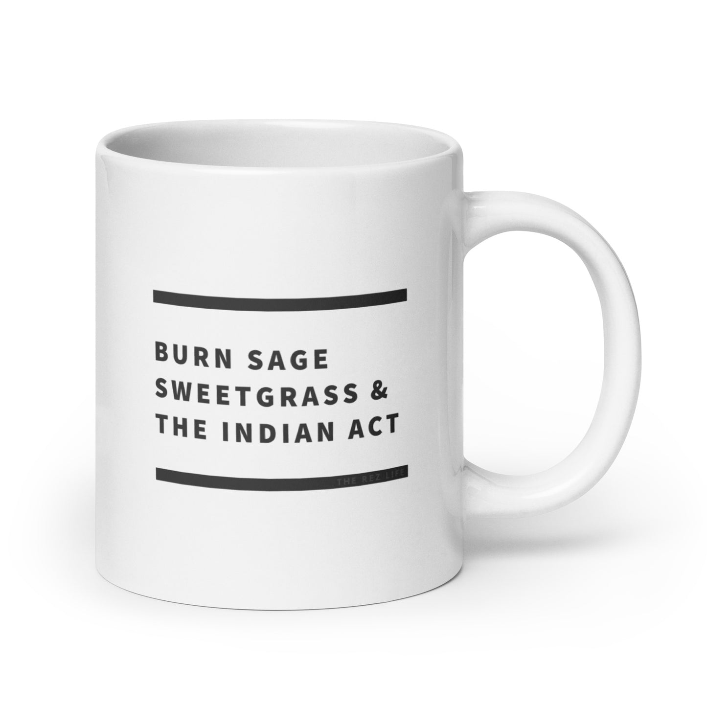 BURN SAGE, SWEETGRASS & THE INDIAN ACT Mug