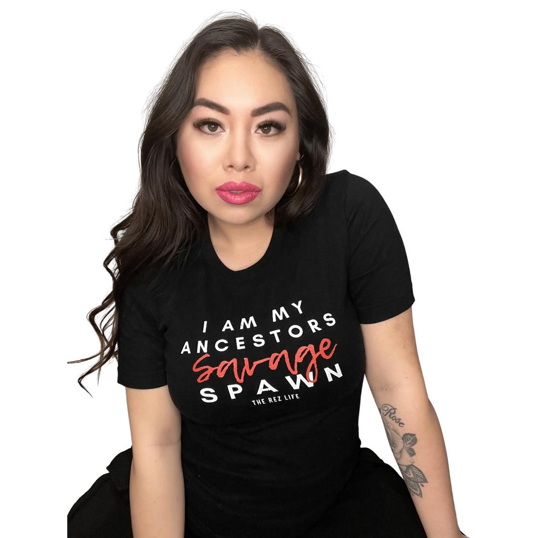 I Am My Ancestors Savage Spawn Tee - The Rez Lifestyle