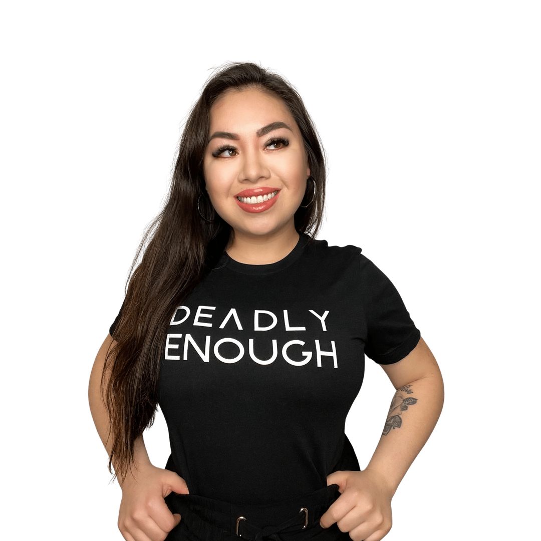 Deadly Enough Tee - The Rez Lifestyle