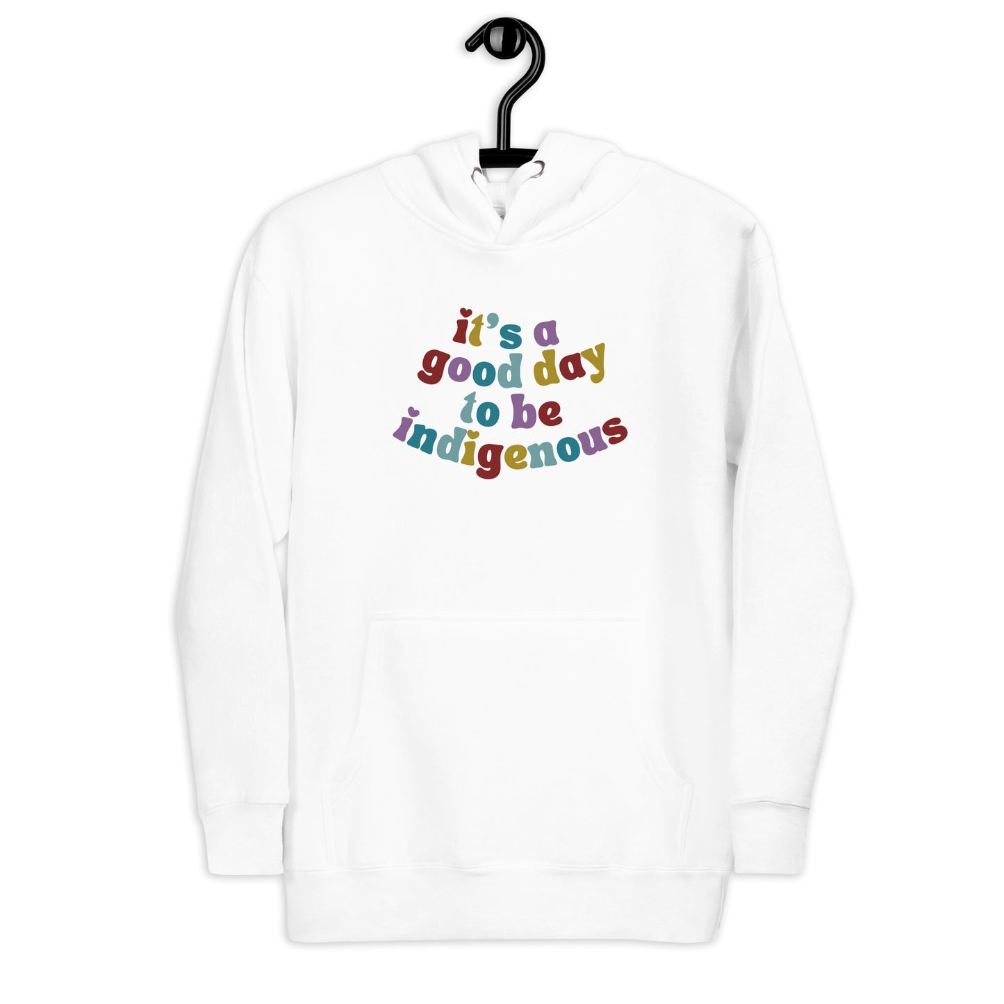 It's a good day to be indigenous! Hoodie - The Rez Lifestyle