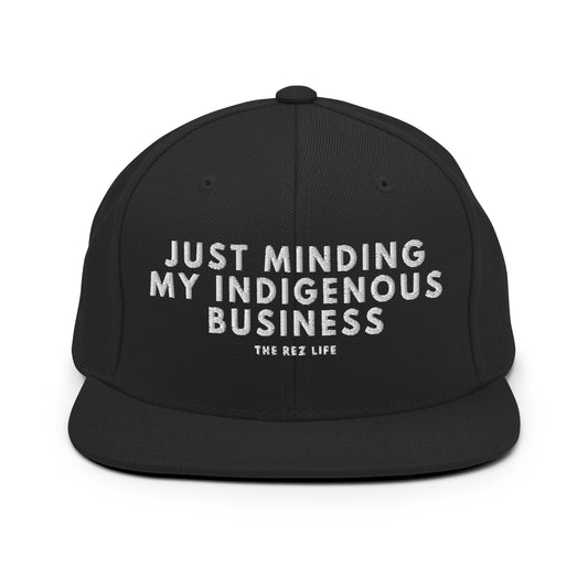 Just Minding My Indigenous Business Snapback