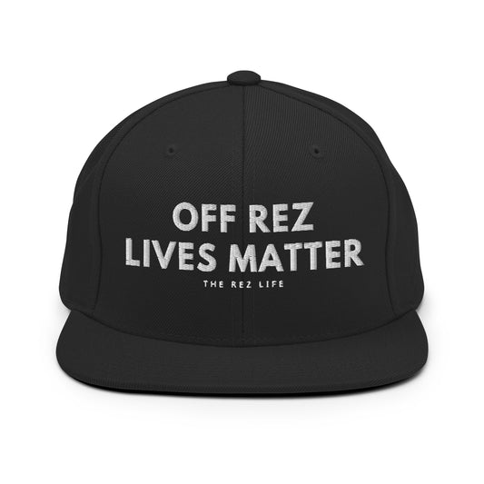 OFF REZ LIVES MATTER - IYKYK Snapback