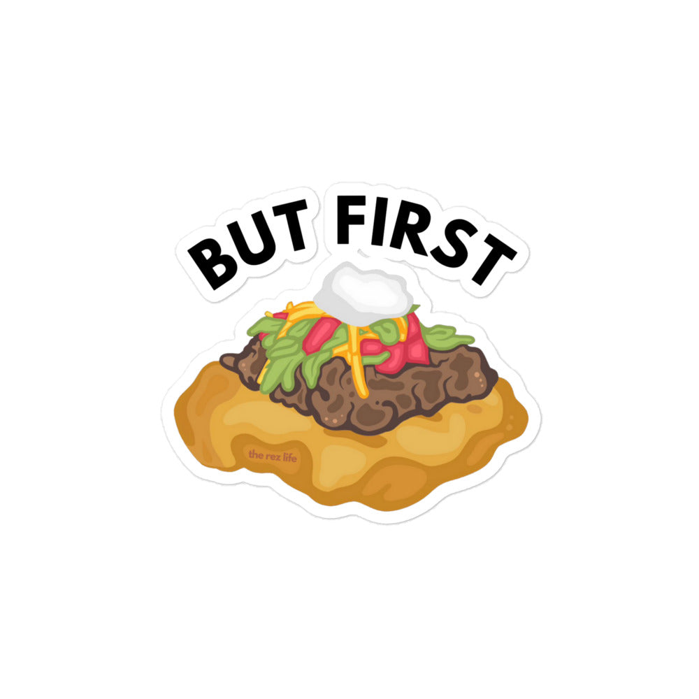 First Taco But First Tacos Stickers – The Rez Lifestyle